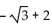 Find the exact value by using a sum or difference identity. -tan 345° A)    B)    C)    D)   