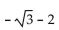 Find the exact value by using a sum or difference identity. -tan 345° A)    B)    C)    D)   