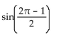Choose the expression with exactly the same value as the given expression. -  A)    B)    C)    D)   