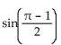 Choose the expression with exactly the same value as the given expression. -  A)    B)    C)    D)   