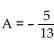 Find the exact value of the expression using the provided information. -Find cos(A - B)    , with A in quadrant II, and sin   , with B in quadrant II. A)    B)    C)    D)   