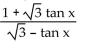 Use the appropriate sum or difference identity to write the given expression as a function of x alone. -tan   A)    B)  -tan x C)  tan x D)   