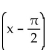 Use the appropriate sum or difference identity to write the given expression as a function of x alone. -sin   A)  -sin x B)  sin x C)  cos x D)  -cos x