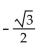 Find the exact value using a double-angle identity. -tan(120°)  A)    B)    C)    D)   