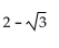 Find the exact value by using a half-angle identity. -tan 15° A)    B)    C)    D)   