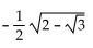 Find the exact value by using a half-angle identity. -sin 75° A)    B)    C)    D)   
