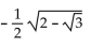Find the exact value by using a half-angle identity. -cos 75° A)    B)    C)    D)   
