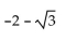 Find the exact value by using a half-angle identity. -tan 165° A)    B)    C)    D)   