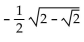 Find the exact value by using a half-angle identity. -sin   A)    B)    C)    D)   