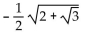 Find the exact value by using a half-angle identity. -cos   A)    B)    C)    D)   