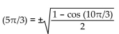 Determine whether the positive or negative sign makes the equation correct. -sin   A)  Negative sign B)  Positive sign