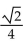 Use an identity to write the expression as a single trigonometric function or as a single number. -  A)    B)    C)    D)   