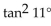Choose the expression which is equivalent to the given expression. -  A)    B)    C)  tan 11° D)  cot 11°