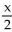 Use a half-angle identity to find an exact value for the following, given the information about x. -Find tan   , given that sin x = -   and 270° < x < 360°. A)    B)    C)    D)   