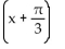 Rewrite the expression in the form A sin(x + C) . -2 sin x +   cos x A)    B)    C)    D)   