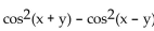 Identify the equation as either an identity or not. -sin 2x sin 2y =   A)  Identity B)  Not an identity