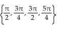 Find all real numbers in the interval   that satisfy the equation. -2   cos x = 0 A)    B)    C)    D)   