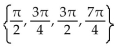 Find all real numbers in the interval   that satisfy the equation. -2   cos x = 0 A)    B)    C)    D)   