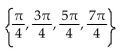 Find all real numbers in the interval   that satisfy the equation. -  - 4 csc x = 0 A)    B)    C)    D)   