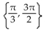 Find all real numbers in the interval   that satisfy the equation. -sin x + 1 =   cos x A)    B)    C)    D)   