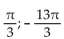 <strong>Find the measures of two angles, one positive and one negative, that are coterminal with the given angle. </strong> A) B) C) D)