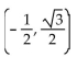 Find the proper coordinates of the point labeled on the given unit circle. -  A)    B)    C)    D)   