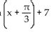 Find the equation for the curve in its final position. -The graph y = sin (x)  is shifted a distance of   to the right, stretched by a factor of 4, translated 7 units downward, then reflected in the x-axis. A)    B)    C)    D)   