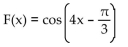 Find a formula for the specified function. -Let f(x)  = cos(x) , g(x)  =   , and h(x)  = 4x. Find a formula for   . A)    B)    C)    D)   