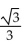 Find the exact value of the following expression without using a calculator. -tan (60°)  A)    B)    C)  2 D)   