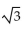 Find the exact value of the following expression without using a calculator. -tan (60°)  A)    B)    C)  2 D)   