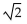 Find the exact value of the following expression without using a calculator. -cot (45°)  A)    B)  1 C)    D)   
