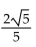 Find the exact value of the composition. -sin (arctan (2) )  A)    B)    C)    D)   