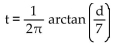 Solve the problem. -A rotating beacon is located a distance d from a long wall. The distance d is given by d = 7 tan   where t is the time measured in seconds since the beacon started rotating. Solve the equation for t. A)    B)    C)    D)   