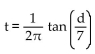 Solve the problem. -A rotating beacon is located a distance d from a long wall. The distance d is given by d = 7 tan   where t is the time measured in seconds since the beacon started rotating. Solve the equation for t. A)    B)    C)    D)   