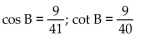 Find the exact value of the indicated trigonometric function for the given right triangle. -  Find cos B and cot B. A)    B)    C)    D)   