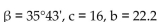 Solve the right triangle with the given sides and angles. -  A)    B)    C)    D)   