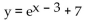 Write the equation of the graph in its final position. -The graph of y =   is translated 7 units to the right and then 3 units upward. A)    B)    C)    D)   
