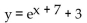 Write the equation of the graph in its final position. -The graph of y =   is translated 7 units to the right and then 3 units upward. A)    B)    C)    D)   