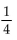 Find the value of the logarithmic function. -  A)  3 ln(4)  B)  4 C)    D)  -4