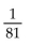 Solve the equation. -  A)    B)  81 C)    D)  64