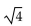 Solve the equation. -  A)  2 B)    C)  4 D)  8