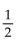 Solve the equation. -  A)  2 B)  -2 C)    D)   