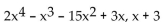 Use ordinary division of polynomials to find the quotient and remainder when the first polynomial is divided by the second. -  A)    B)    C)    D)   