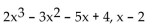 Use ordinary division of polynomials to find the quotient and remainder when the first polynomial is divided by the second. -  A)    B)    C)    D)   