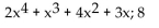 Use ordinary division of polynomials to find the quotient and remainder when the first polynomial is divided by the second. -  A)    B)    C)    D)   