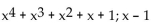 Use synthetic division to find the quotient and remainder when the first polynomial is divided by the second. -  A)    B)    C)    D)   