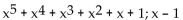 Use synthetic division to find the quotient and remainder when the first polynomial is divided by the second. -  A)    B)    C)    D)   