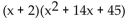 Factor the polynomial completely, given that the binomial is a factor. -  A)    B)  (x + 2) (x + 5) (x + 9)  C)    D)   