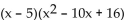 Factor the polynomial completely, given that the binomial is a factor. -  A)    B)  (x - 5) (x + 8) (x + 2)  C)    D)  (x + 5) (x - 8) (x - 2) 