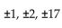 Use the rational zero theorem to find all possible rational zeros for the polynomial function. -P(x)  =   + 7x - 17 A)    B)    C)    D)   